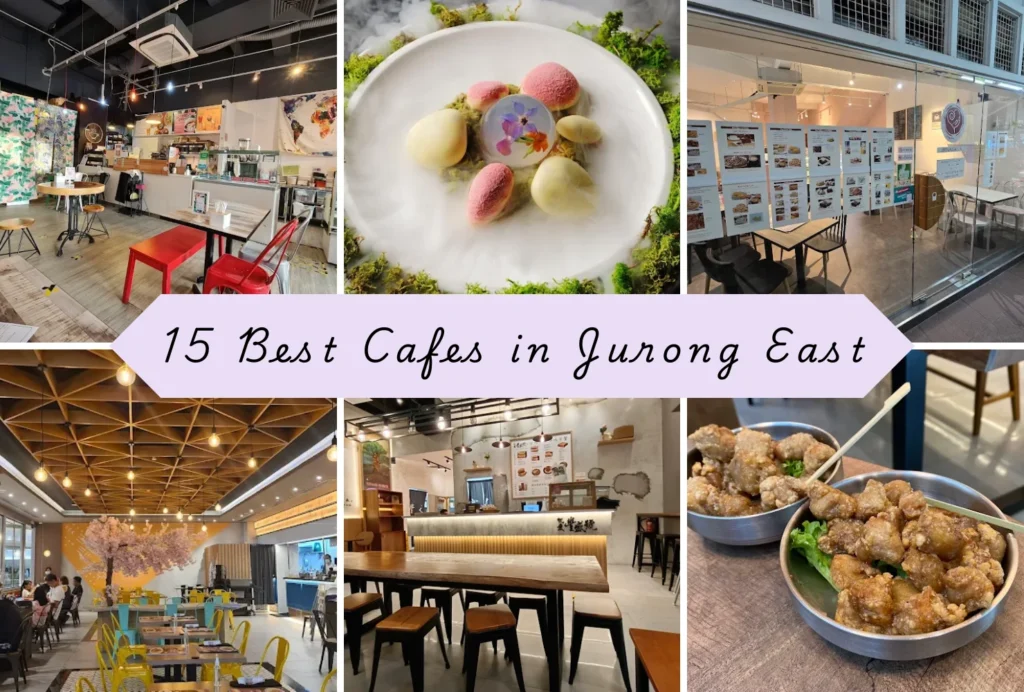 15 best cafes in jurong east